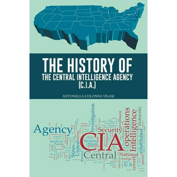 The History of the Central Intelligence Agency (C.I.A.) (Paperback)