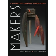 Best Makers - Makers : A History of American Studio Craft Review 