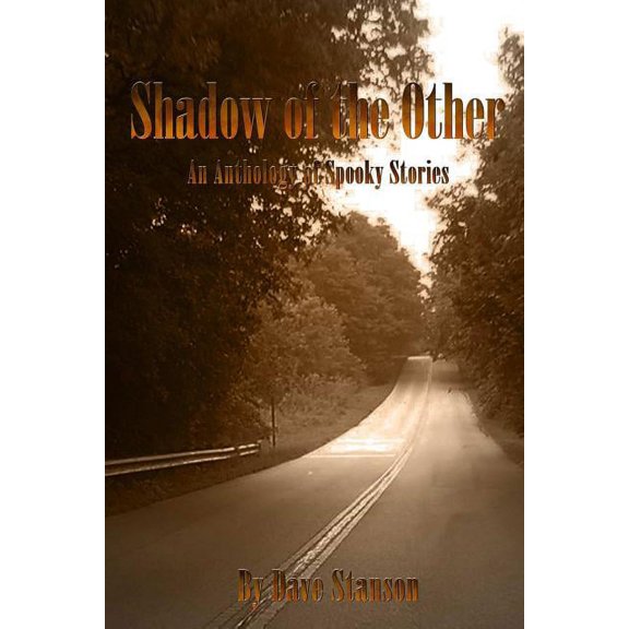 Shadow of the Other: An Anthology of Spooky Stories, (Paperback)