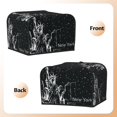 thumbnail image 3 of Gaeub New York City1 Print 4 Slice Toaster Cover,Bread Machine Cover,Dustproof Fingerprint Protectors and Greasy Protection Anti-sputtering, 3 of 7