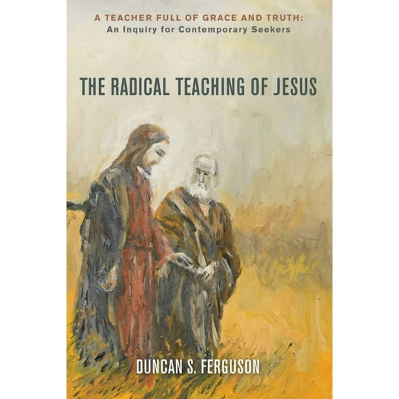 The Radical Teaching of Jesus (Paperback)