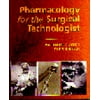 Pharmacology for the Surgical Technologist, Used [Paperback]