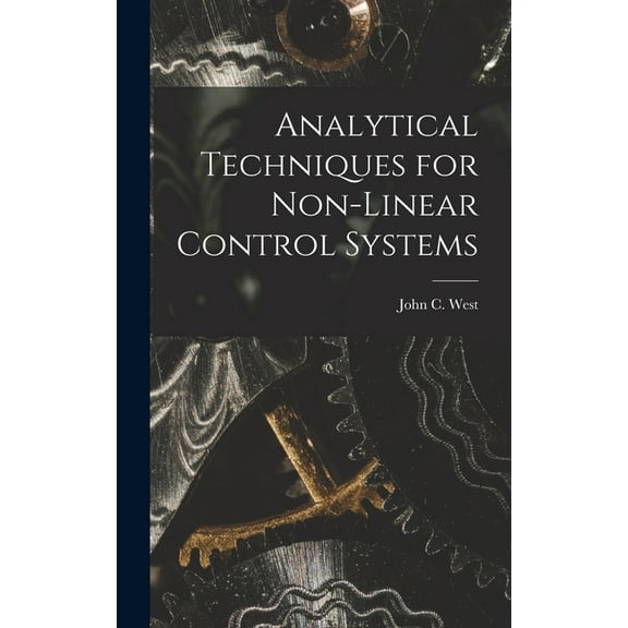 Analytical Techniques for Non-linear Control Systems, (Hardcover)