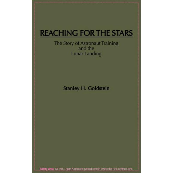 Reaching for the Stars: The Story of Astronaut Training and the Lunar Landing, (Hardcover)