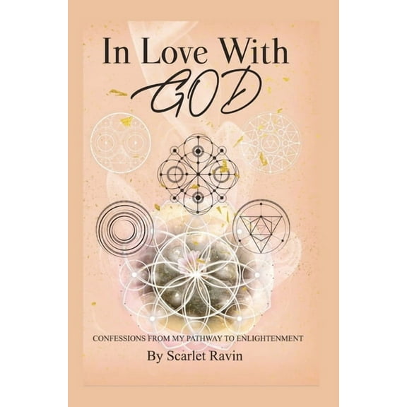 In Love With God: Confessions From my Pathway to Enlightenment (Paperback)