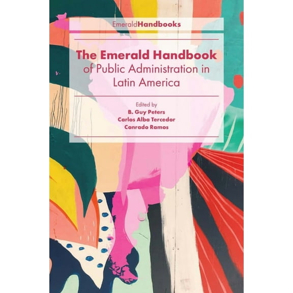 The Emerald Handbook of Public Administration in Latin America, (Hardcover)