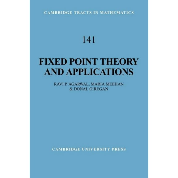 Cambridge Tracts in Mathematics Fixed Point Theory and Applications, Book 141, (Paperback)