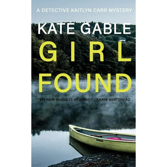 A Detective Kaitlyn Carr Mystery Girl Found, Book 3, (Paperback)