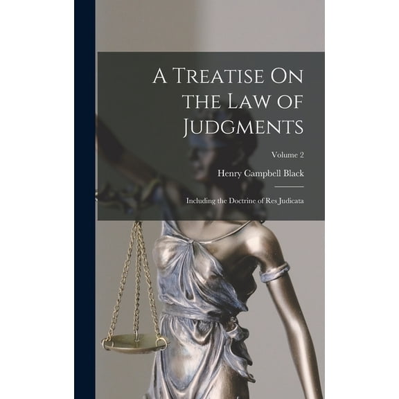 A Treatise On the Law of Judgments, (Hardcover)