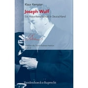 Joseph Wulf : Ein Historikerschicksal in Deutschland (Edition 2) (Hardcover)