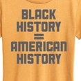 thumbnail image 3 of Instant Message - Black History Equals American History - Women's Short Sleeve Graphic T-Shirt, 3 of 7