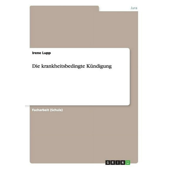 Die krankheitsbedingte Kündigung, (Paperback)