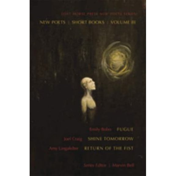Pre-Owned Lost Horse Press New Poets: New Poets, Short Books, Volume III (Paperback)