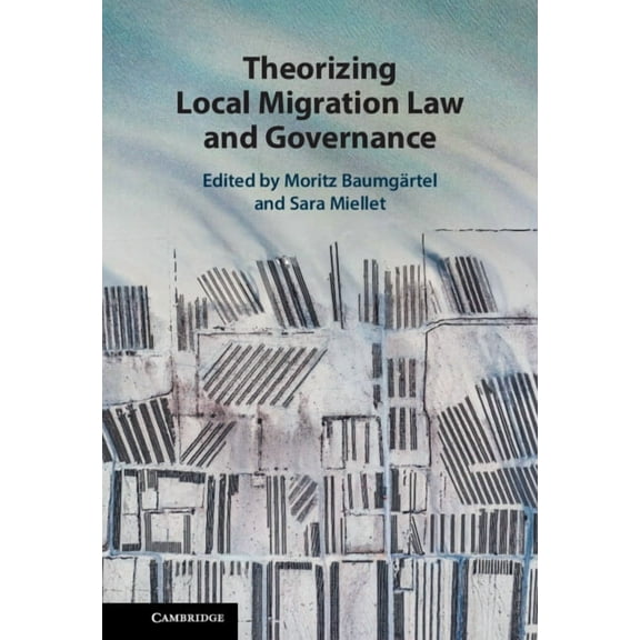 Theorizing Local Migration Law and Governance, (Hardcover)