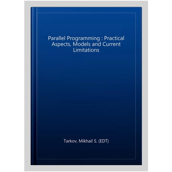 Pre-Owned Parallel Programming : Practical Aspects, Models and Current Limitations