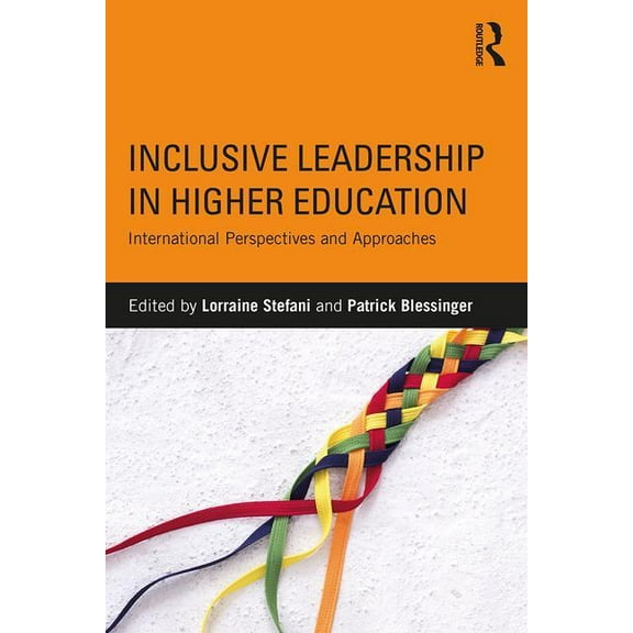 Inclusive Leadership in Higher Education: International Perspectives and Approaches, (Paperback)