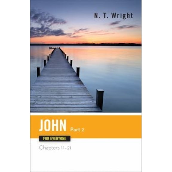 Pre-Owned John for Everyone, Part 2: Chapters 11-21 (The New Testament for Everyone) Paperback