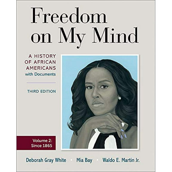 Pre-Owned Freedom on My Mind, Volume Two: A History of African Americans, with Documents, 9781319243036, 1319243037, Paperback, Third edition