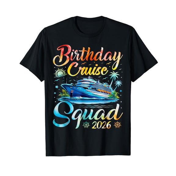 Birthday Cruise Squad 2026 Cruise Birthday Party Vacation T-Shirt