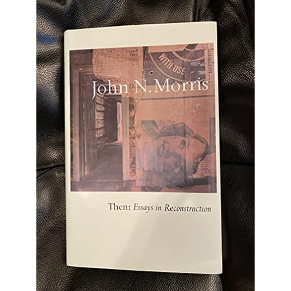 Pre-Owned Then: Essays in Reconstruction, 9780972096614, 0972096612, Hardcover, First Edition edition