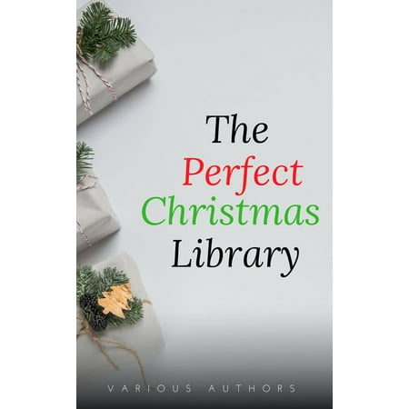 How Many More Days Until Christmas 2019 The Perfect Christmas Library: A Christmas Carol, The Cricket on the Hearth, A Christmas Sermon, Twelfth Night...and Many More (200 Stories) - eBook ()