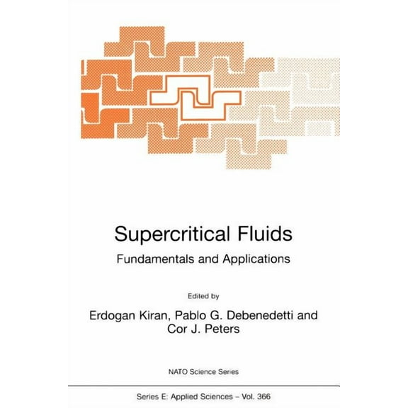 NATO Science Series E: Supercritical Fluids: Fundamentals and Applications, Book 366, (Paperback)