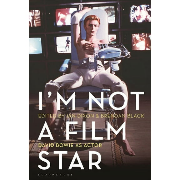 I'm Not a Film Star: David Bowie as Actor, (Hardcover)