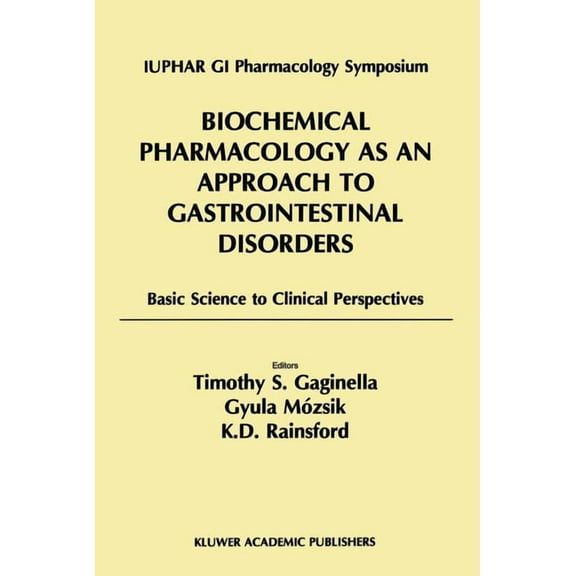 Biochemical Pharmacology as an Approach to Gastrointestinal Disorders: Basic Science to Clinical Perspectives (1996), (Hardcover)