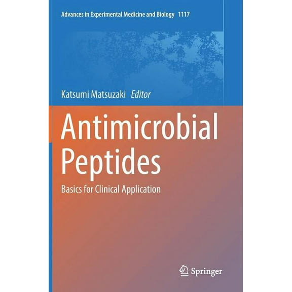 Advances in Experimental Medicine and Bi Antimicrobial Peptides: Basics for Clinical Application, Book 1117, (Hardcover)