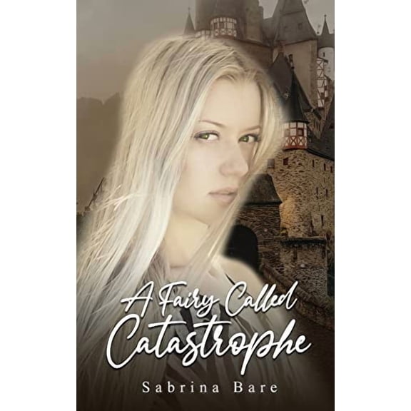 A Fairy Called Catastrophe (Hardcover)