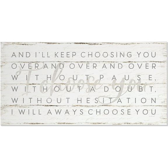 I Choose You Rustic Wood Farmhouse Wall Sign 9x18