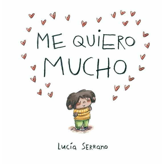 Me Quiero Mucho / I Love Myself a Lot, (Hardcover)