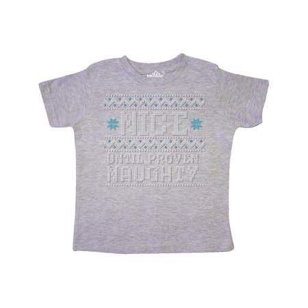 

Inktastic Ugly Sweater Nice until Proven Naughty Gift Toddler Boy or Toddler Girl T-Shirt
