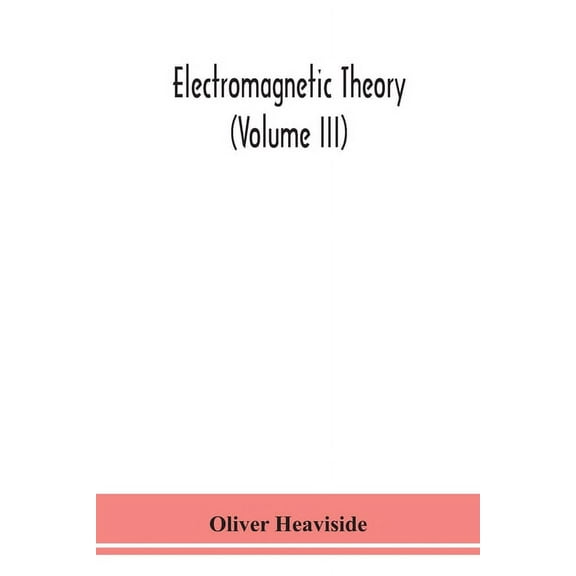 Electromagnetic Theory (Volume Iii), (Paperback)