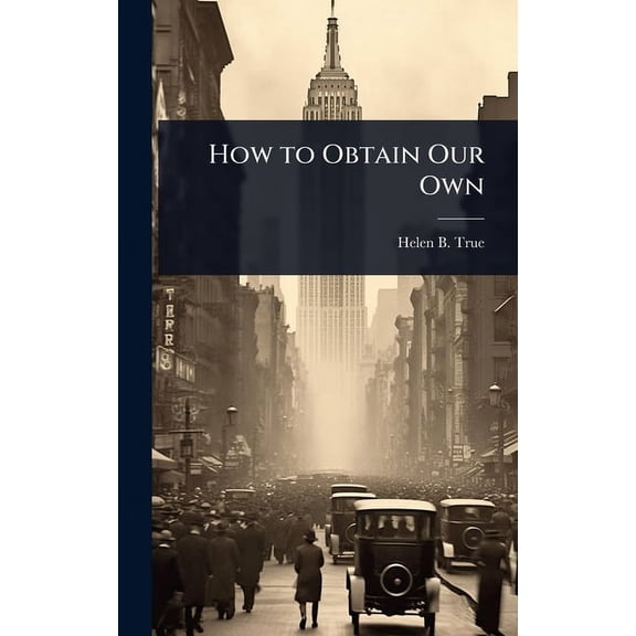 How to Obtain Our Own, (Hardcover)