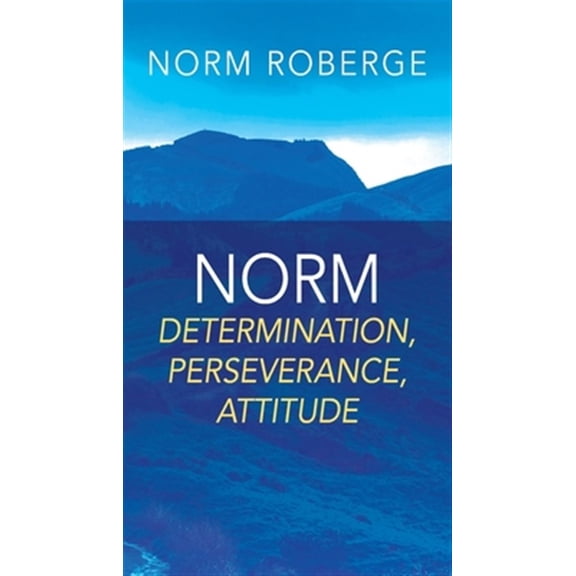 Pre-Owned Norm: Determination, Perseverance, Attitude Paperback