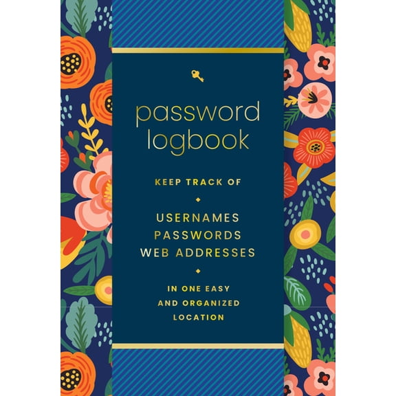 Password Logbook (Hip Floral): Keep Track of Usernames, Passwords, Web Addresses in One Easy and Organized Location, (Hardcover)