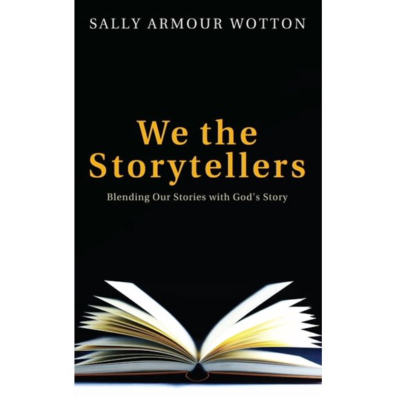 We the Storytellers: Blending Our Stories with God's Story, (Hardcover)