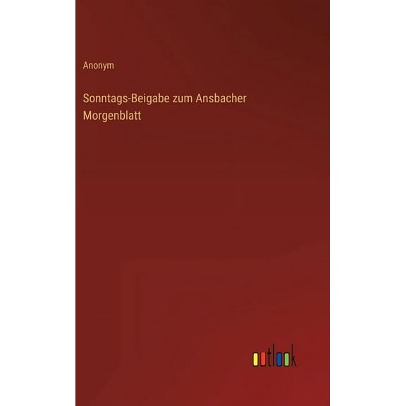 Sonntags-Beigabe zum Ansbacher Morgenblatt (Hardcover)