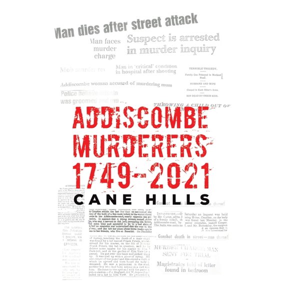 Addiscombe Murderers 1749 2021, (Hardcover)