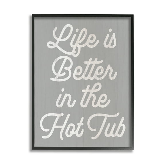 Stupell Life Better In The Hot Tub Phrase Inspirational Painting Black Framed Art Print Wall Art