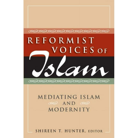 Reformist Voices of Islam: Mediating Islam and Modernity, (Hardcover)