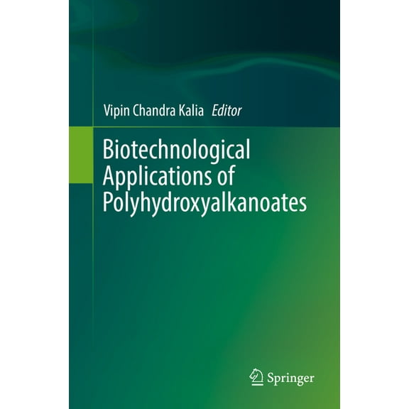 Biotechnological Applications of Polyhydroxyalkanoates, (Hardcover)