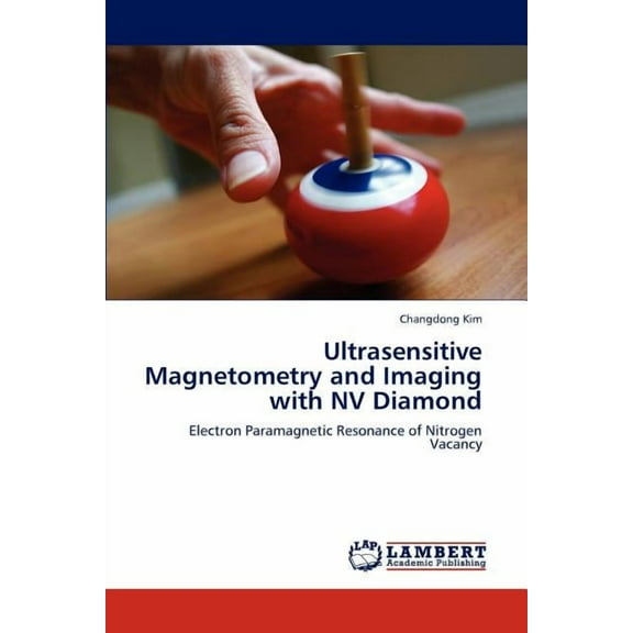 Ultrasensitive Magnetometry and Imaging with NV Diamond (Paperback)