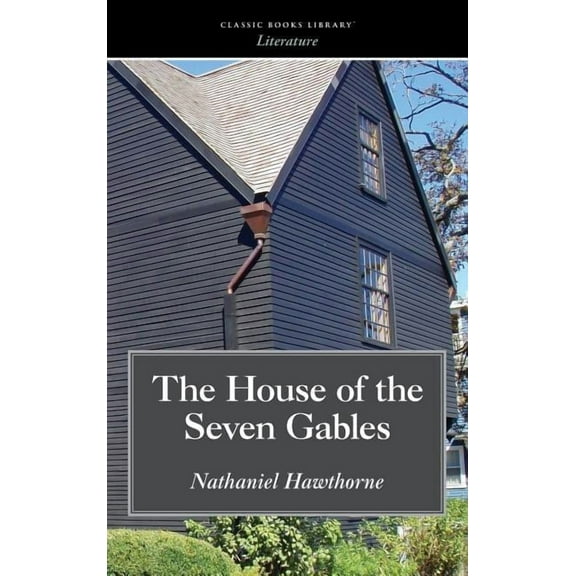 House of the Seven Gables, (Hardcover)