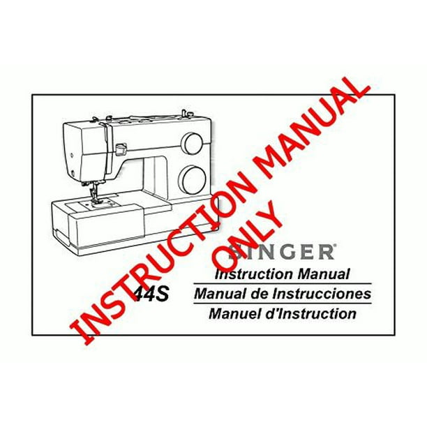 Singer 44S Sewing Machine/Embroidery/Serger Owners Manual (Paperback
