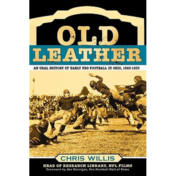 Pre-Owned Old Leather: An Oral History of Early Pro Football in Ohio, 1920-1935, (Paperback)