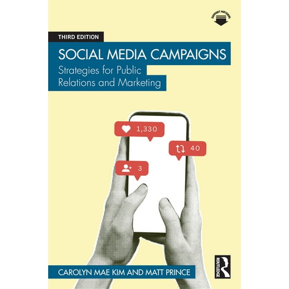 Social Media Campaigns: Strategies for Public Relations and Marketing, (Paperback)