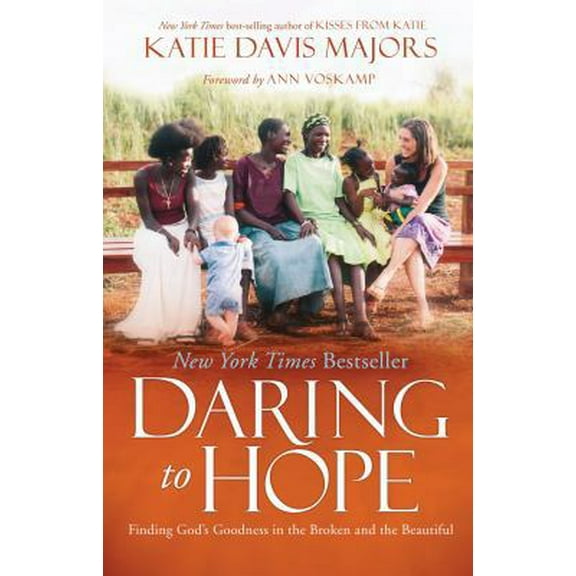 Pre-Owned Daring to Hope: Finding God's Goodness in the Broken and the Beautiful (Hardcover) 0735290512 9780735290518