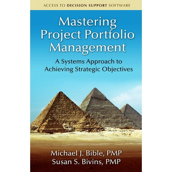 Mastering Project Portfolio Management : A Systems Approach to Achieving Strategic Objectives (Hardcover)